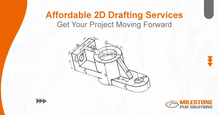 Affordable 2D Drafting Services: Get Your Project Moving Forward