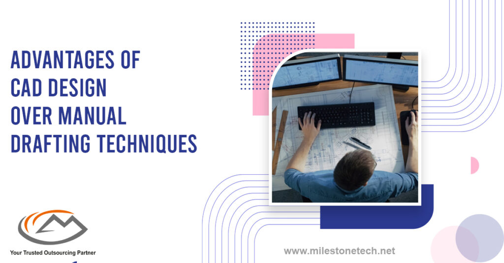 Discover the advantages of CAD Design Over Manual Drafting Techniques Discover the advantages of CAD Design Over Manual Drafting Techniques