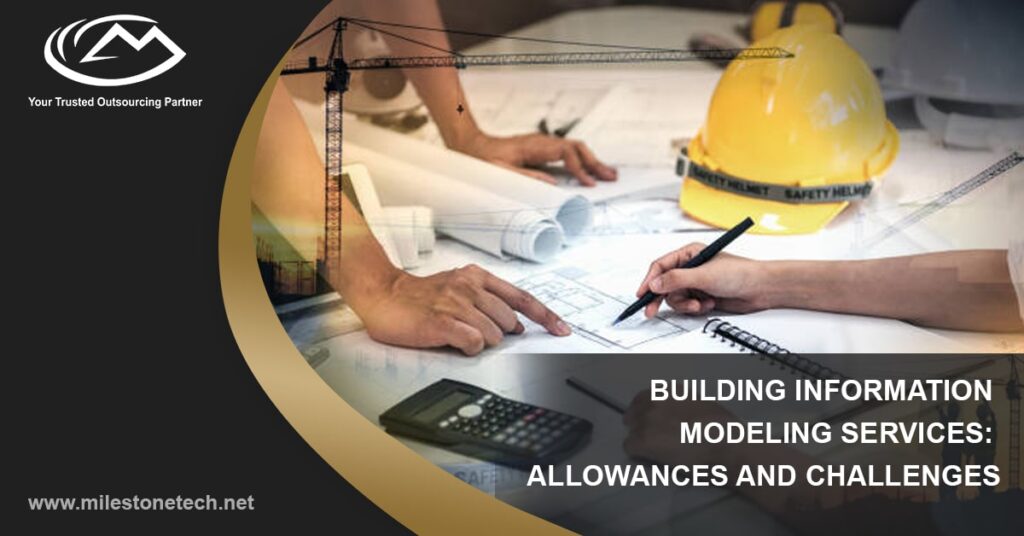 BUILDING INFORMATION MODELING SERVICES: ALLOWANCES AND CHALLENGES