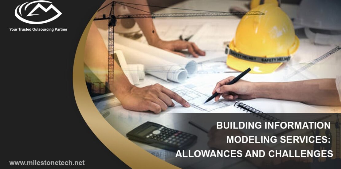 BUILDING INFORMATION MODELING SERVICES: ALLOWANCES AND CHALLENGES