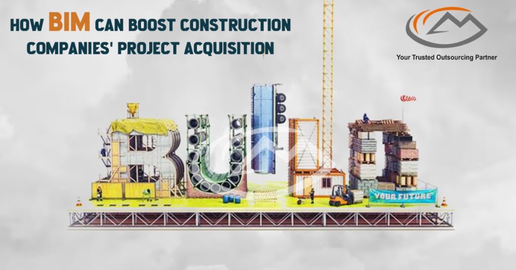 How BIM Can Boost Construction Companies' Project Acquisition