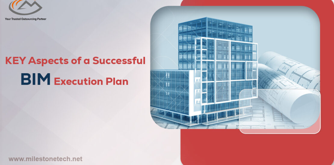 KEY Aspects of a Successful BIM Execution Plan