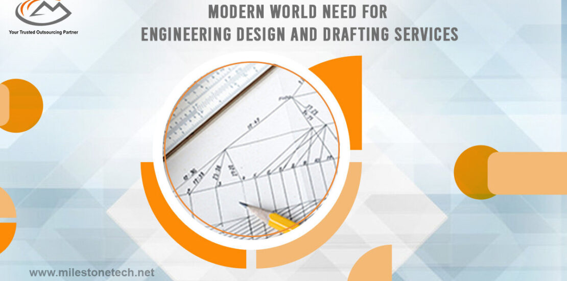 Modern World Need for Engineering Design and Drafting Services