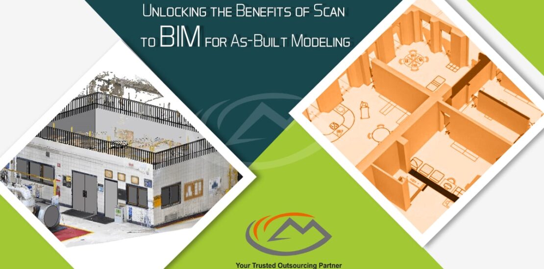 Unlocking the Benefits of Scan to BIM for As- Built Moldeling