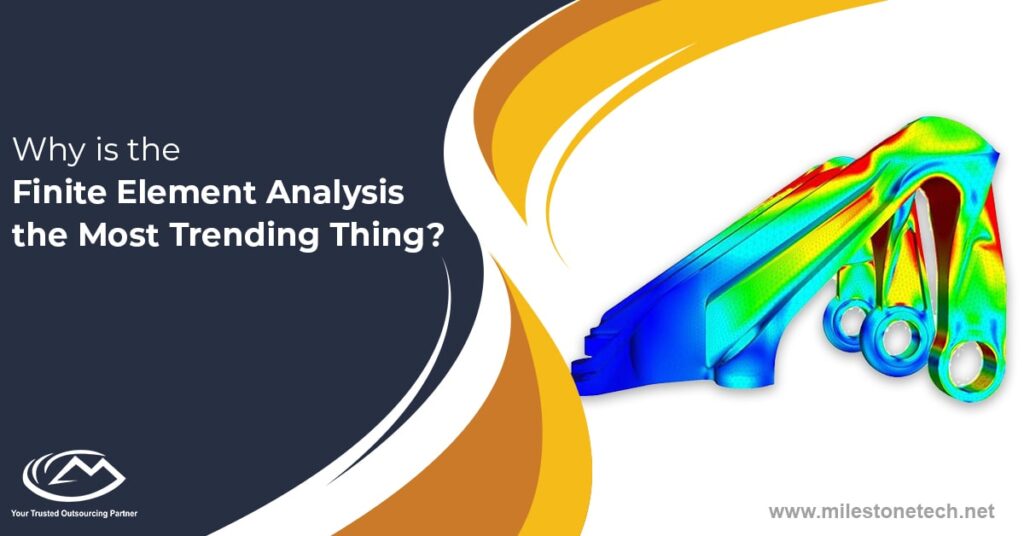 Why is the Finite Element method the Most Trending Thing?