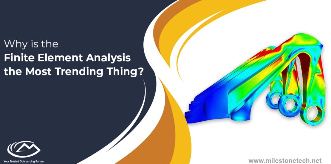 Why is the Finite Element method the Most Trending Thing?