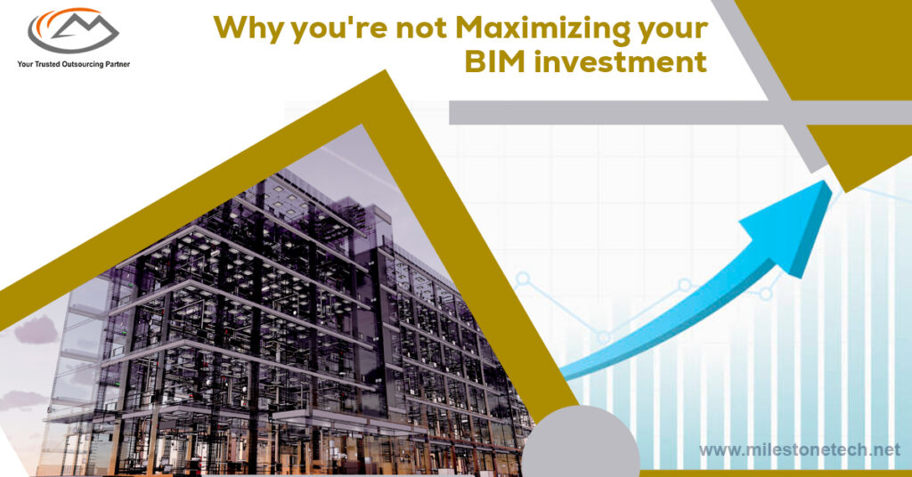 Why you're not maximizing your BIM Investment
