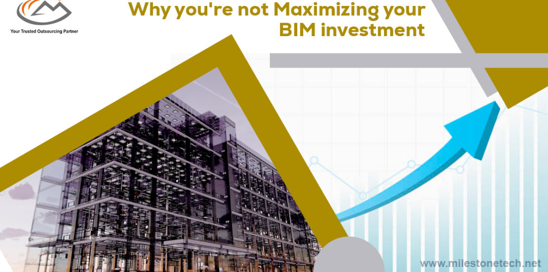 Why you're not maximizing your BIM Investment