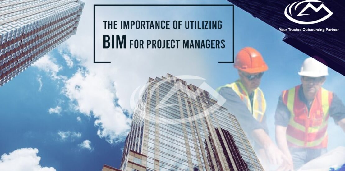 The Importance of Utilizing BIM for Project Managers