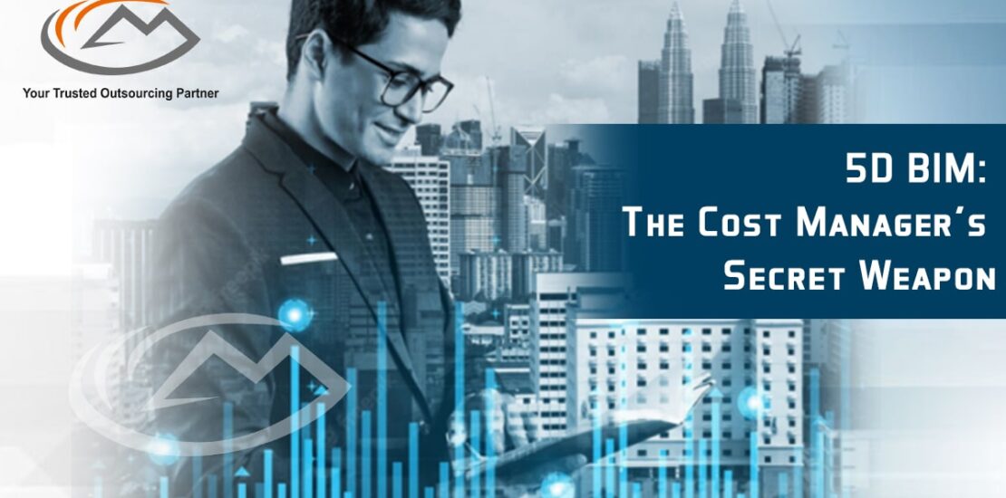5D BIM: The Cost Manager's Secret Weapon
