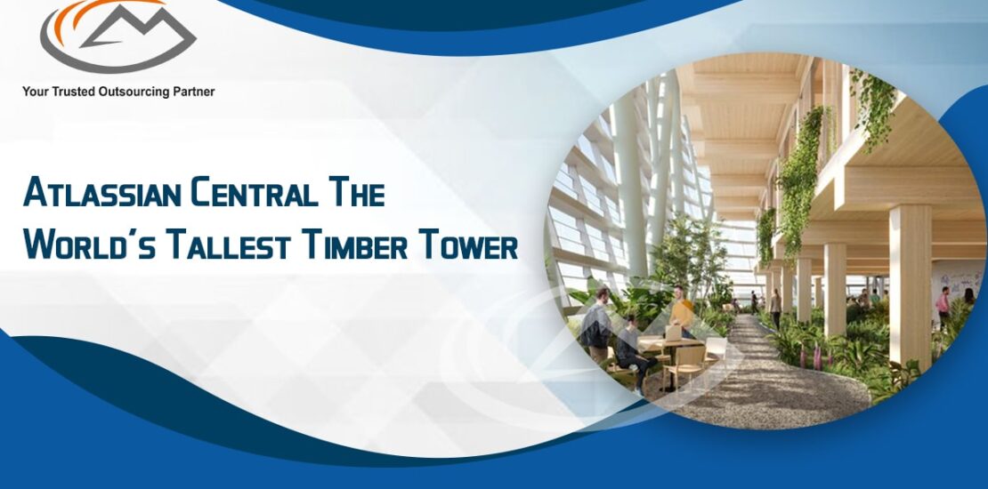 Atlassian Central The World's Tallest Timber Tower
