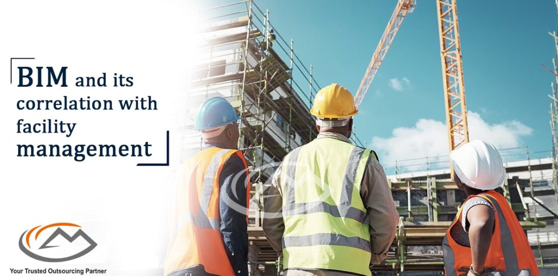 BIM and its correlation with facility management