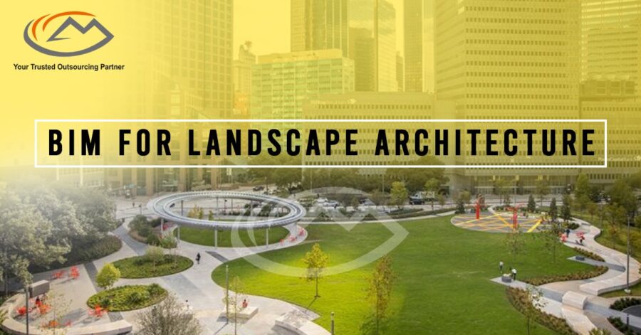 Unleashing the Power of BIM for Landscaping Architecture