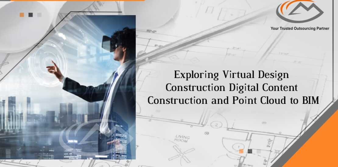 Introduction to virtual design construction, how digital content is being constructed, and point cloud to BIM.