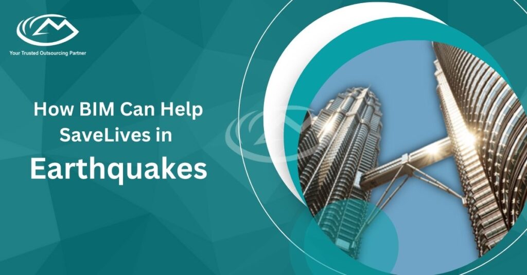 How BIM Can Help Save Lives in Earthquakes?