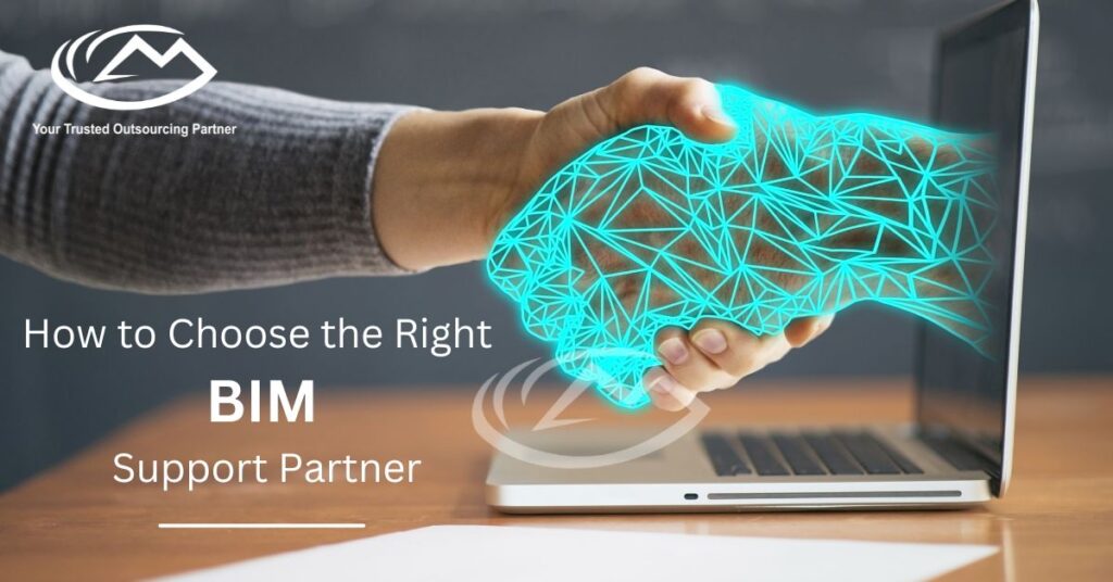How to Choose the Right BIM Support Partner ? How to Choose the Right BIM Support Partner ?