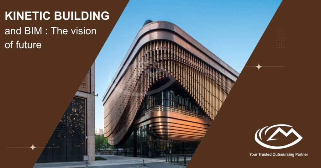 Kinetic Building and BIM The vision of future Kinetic Building and BIM : The Vision of Future