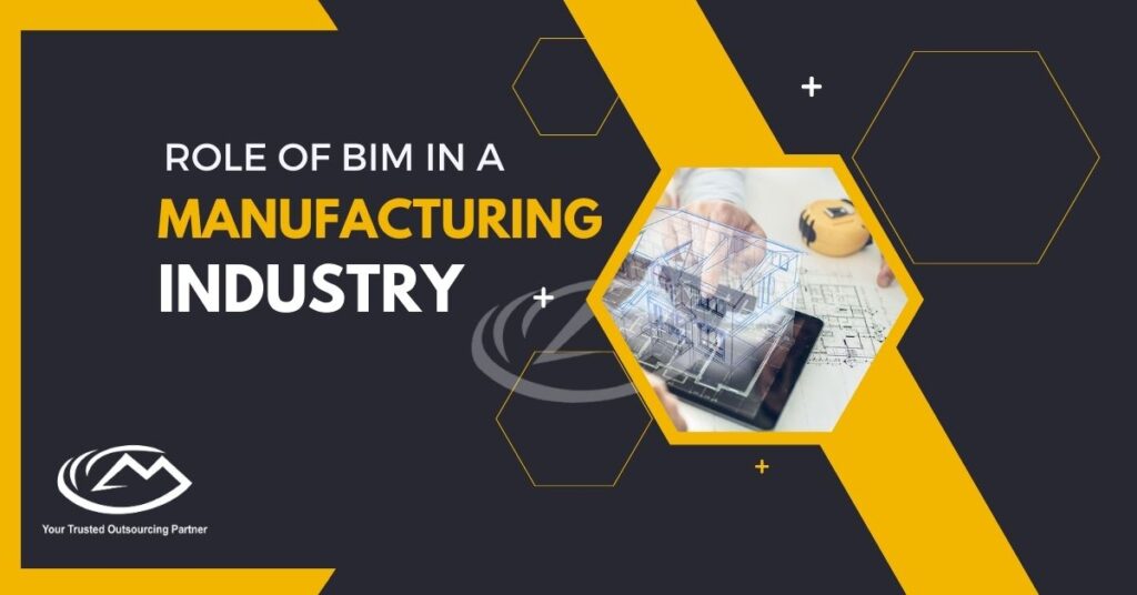 Role of BIM in a Manufacturing Industry