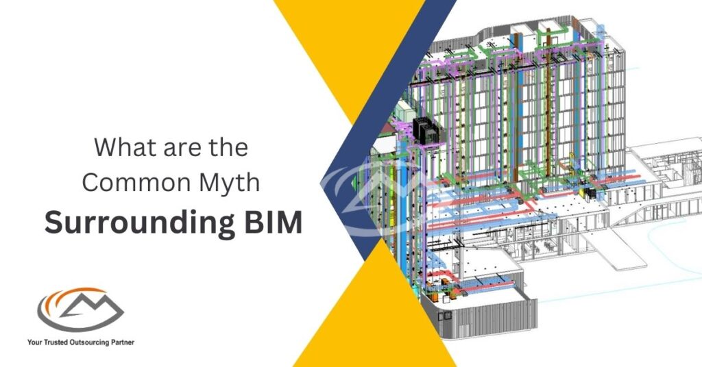 What are the Common Myth Surrounding BIM