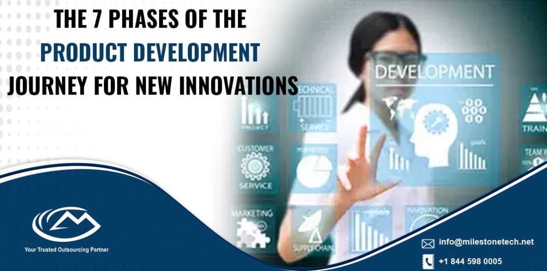The 7 Phases of the Product Development Journey for New Innovations