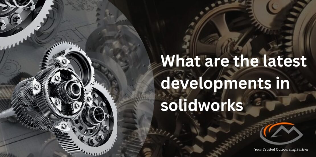 What are the latest developments in solidworks