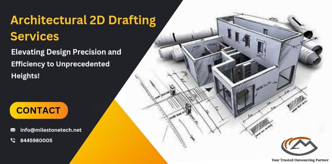 Architectural 2D Drafting Services: Elevating Design Precision and Efficiency to Unprecedented Heights!