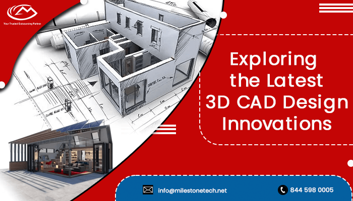 Exploring the Latest 3D CAD Design Innovations