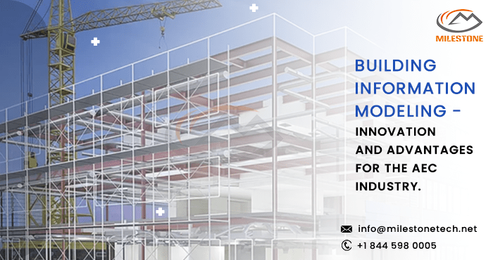 Building Information Modeling Innovation and Advantages for the AEC Industry