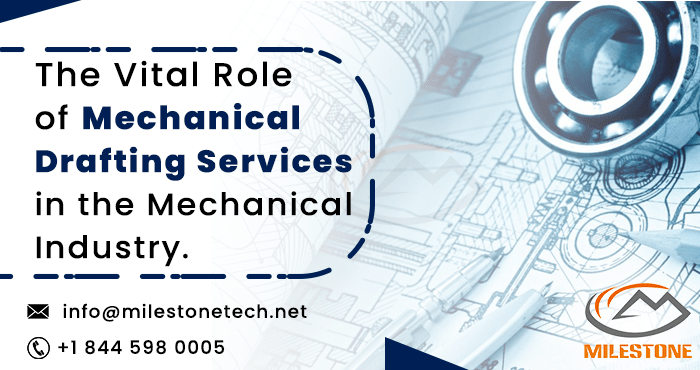 The Vital Role of Mechanical Drafting Services in the Mechanical Industry The Vital Role of Mechanical Drafting Services in the Mechanical Industry