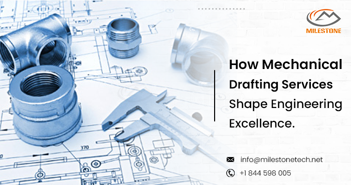 How Mechanical Drafting Services Shape Engineering Excellence