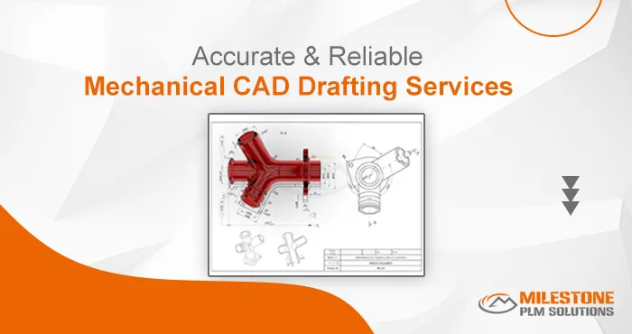 Accurate & Reliable Mechanical CAD Drafting Services