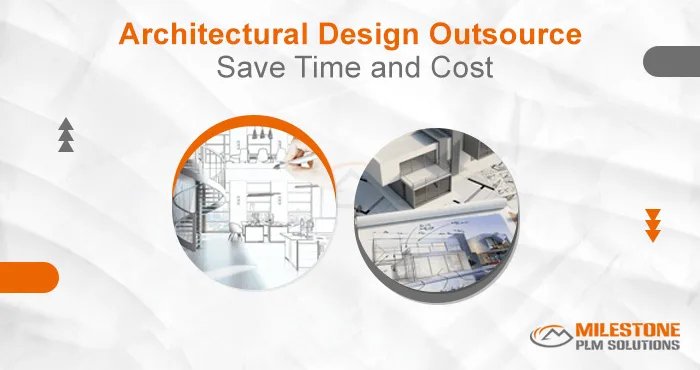 Architectural Design Outsource - Save Time and cost