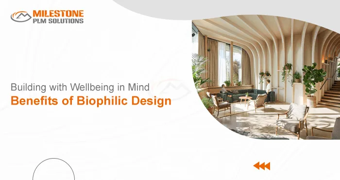 Building with Wellbeing in Mind - The Benefits of Biophilic Design
