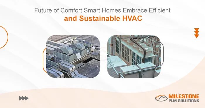 Future of Comfort- Smart Homes Embrace Efficient and Sustainable HVAC
