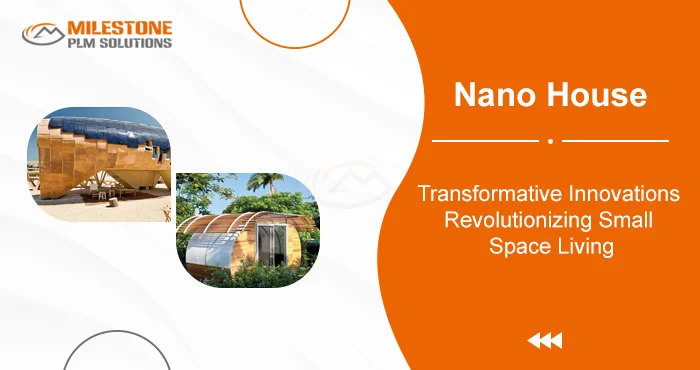 Nano House: Transformative Innovations Revolutionizing Small Space Living