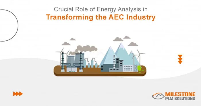 Crucial Role of Energy Analysis in Transforming the AEC Industry
