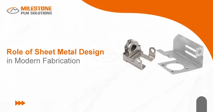 Role of Sheet Metal Design in Modern Fabrication