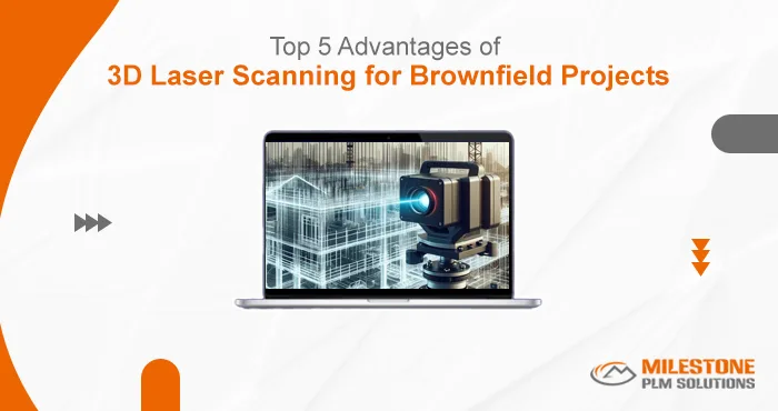 Top 5 Advantages of 3D Laser Scanning for Brownfield Projects
