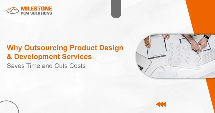 Why Offshore Product Design & Development Services Saves Time and Cuts Costs