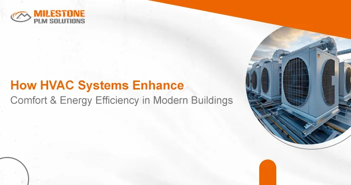 How HVAC Systems Enhance Comfort and Energy Efficiency in Modern Buildings