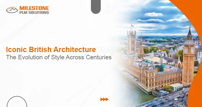 Iconic British Architecture: The Evolution of Style Across Centuries