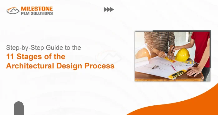 Step-by-Step Guide to the 11 Stages of the Architectural Design Process