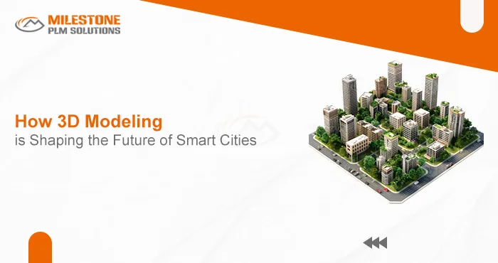 How 3D Modeling is Shaping the Future of Smart Cities