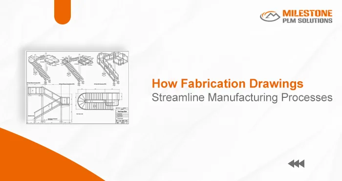 How Fabrication Drawings Streamline Manufacturing Processes