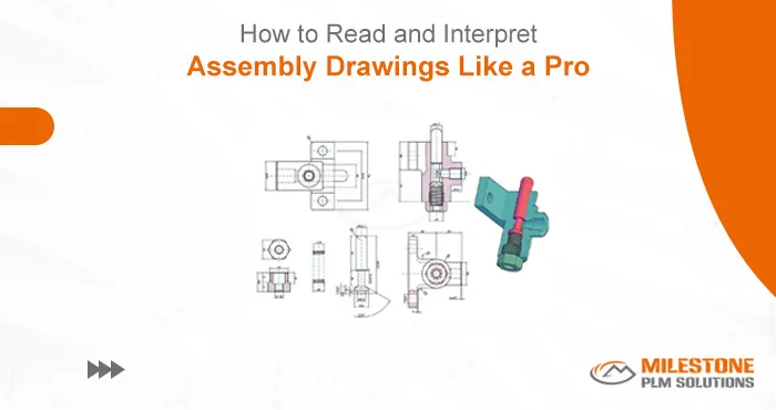 How to Read and Interpret Assembly Drawings Like a Pro