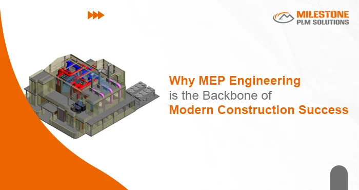 Why MEP Engineering is the Backbone of Modern Construction Success