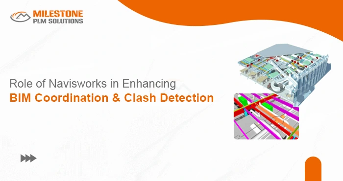 Role of Navisworks in Enhancing BIM Coordination and Clash Detection