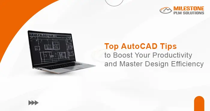 Top AutoCAD Tips to Boost Your Productivity and Master Design Efficiency