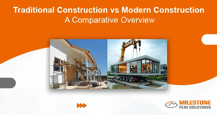 Traditional Construction vs. Modern Construction: A Comparative Overview