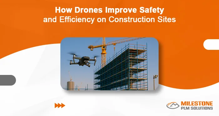 How Drones Improve Safety and Efficiency on Construction Sites